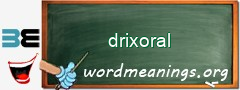 WordMeaning blackboard for drixoral